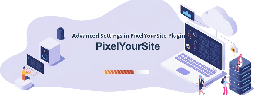 Advanced Settings in PixelYourSite Plugin