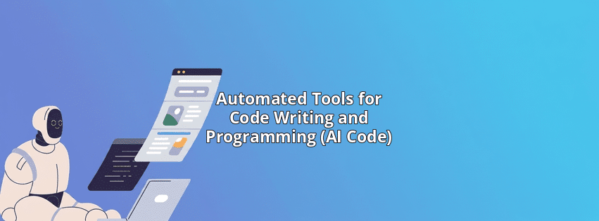 Automated Tools for Code Writing and Programming (AI Code)