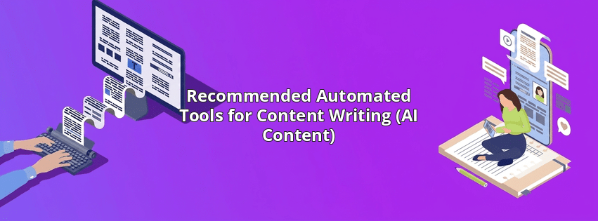 Recommended Automated Tools for Content Writing (AI Content)