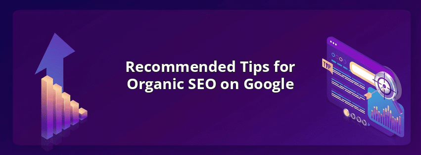 Recommended Tips for Organic SEO on Google