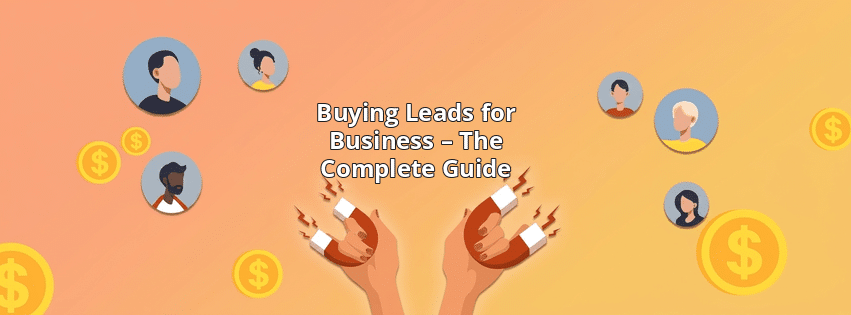 Buying Leads for Business – The Complete Guide