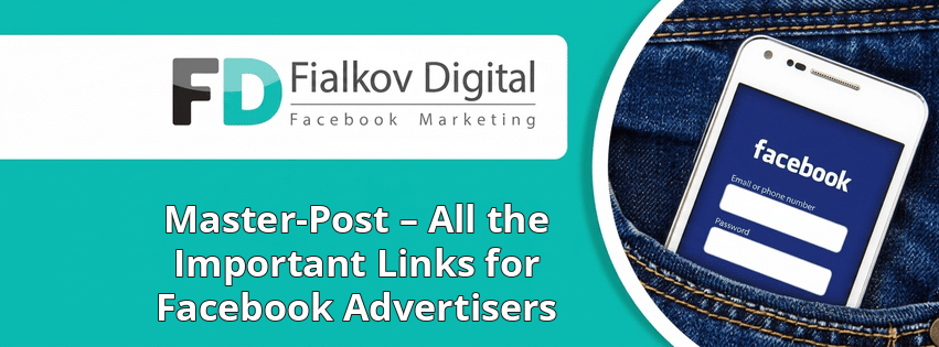 Master-Post – All the Important Links for Facebook Advertisers