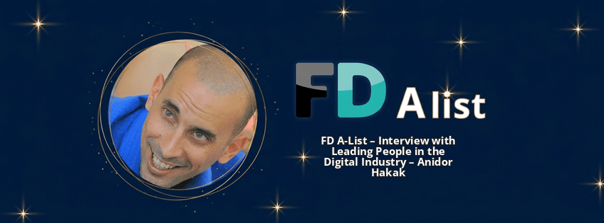 FD A-List – Interview with Leading People in the Digital Industry – Anidor Hakak