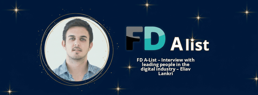 FD A-List – Interview with leading people in the digital industry – Eliav Lankri