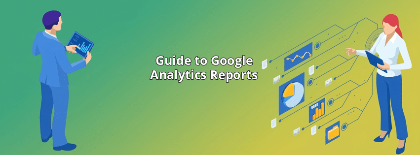 Guide to Google Analytics Reports