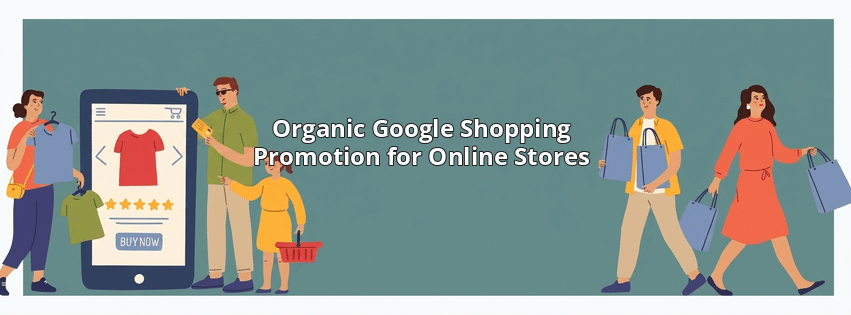 Organic Google Shopping Promotion for Online Stores