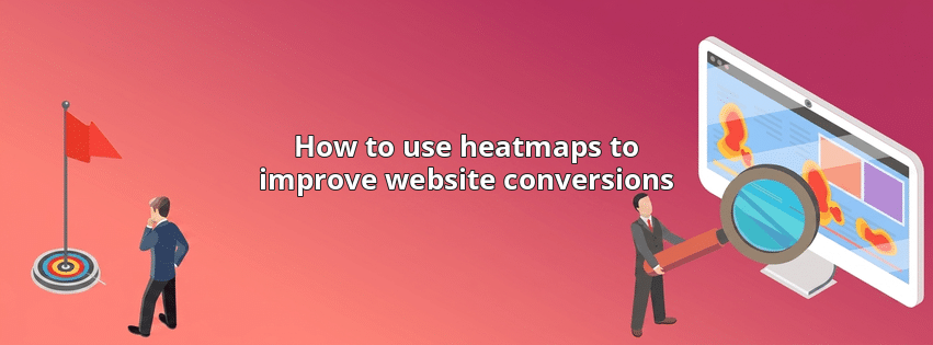 How to use heatmaps to improve website conversions