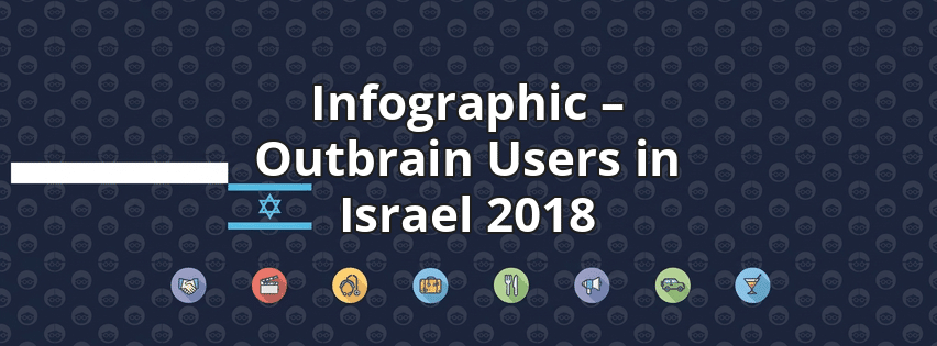 Infographic – Outbrain Users in Israel 2018