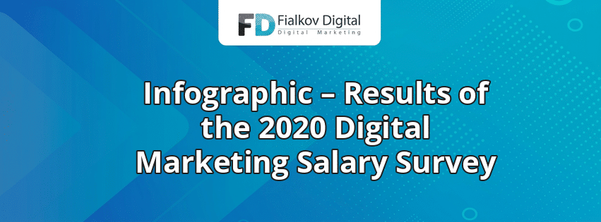 Infographic – Results of the 2020 Digital Marketing Salary Survey