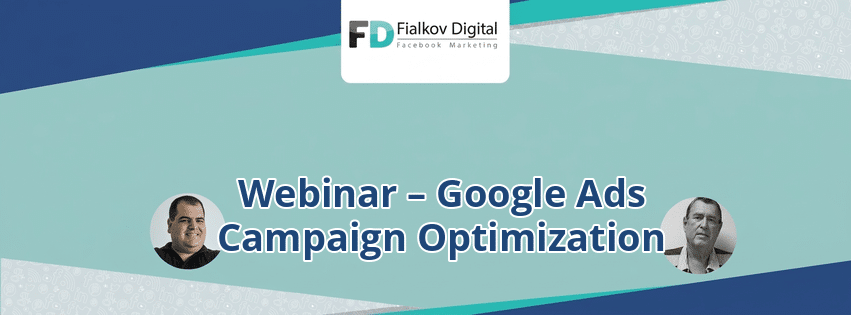 Webinar – Google Ads Campaign Optimization