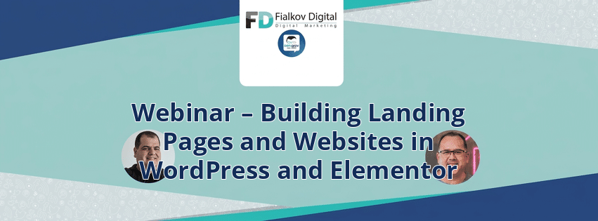 Webinar – Building Landing Pages and Websites in WordPress and Elementor