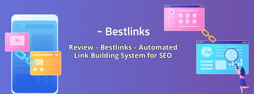 Review – Bestlinks – Automated Link Building System for SEO